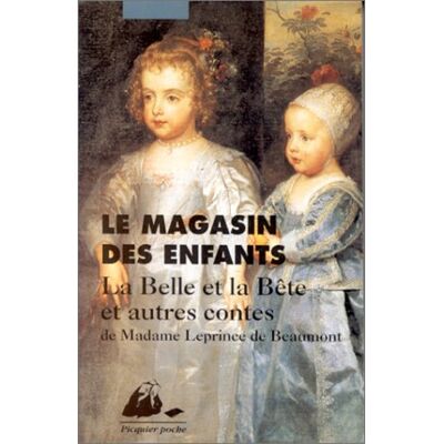 Madame Leprince de Beaumont Le Magasin Des Enfants : La Belle Et La Bête Et Autres Contes - Publicité Madame Leprince de Beaumont Le Magasin Des Enfants : La Belle Et La Bête Et Autres Contes - Publicité