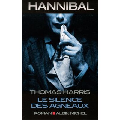 Thomas Harris Hannibal. Le Silence Des Agneaux - Publicité Thomas Harris Hannibal. Le Silence Des Agneaux - Publicité