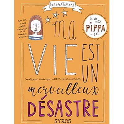 La Vie Selon Pippa. Ma Vie Est Un Merveilleux Désastre : Moi Pippa, Coeur De Griffon, Lumineuse, Romantique, Citadine, Rurale, Tourmentée - Publicité La Vie Selon Pippa. Ma Vie Est Un Merveilleux Désastre : Moi Pippa, Coeur De Griffon, Lumineuse, Romantique, Citadine, Rurale, Tourmentée - Publicité