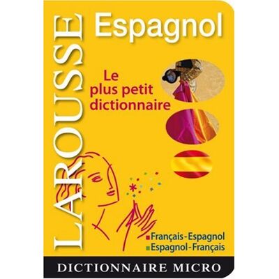 Larousse Espagnol : Le Plus Petit Dictionnaire : Français-Espagnol, Espagnol-Français - Publicité Larousse Espagnol : Le Plus Petit Dictionnaire : Français-Espagnol, Espagnol-Français - Publicité