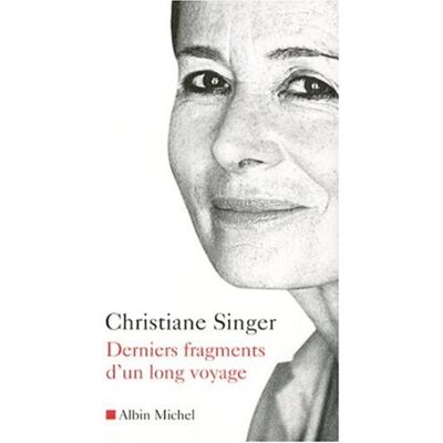 Christiane Singer Derniers Fragments D'Un Long Voyage - Publicité Christiane Singer Derniers Fragments D'Un Long Voyage - Publicité
