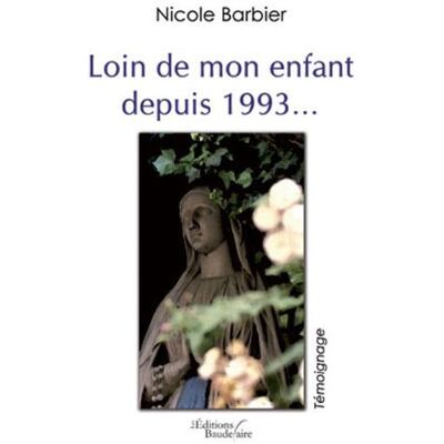 Barbier Nicole Loin De Mon Enfant Depuis 1993 - Publicité Barbier Nicole Loin De Mon Enfant Depuis 1993 - Publicité