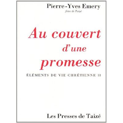 Emery Au Couvert D'Une Promesse : Éléments De Vie Chrétienne 2 - Publicité Emery Au Couvert D'Une Promesse : Éléments De Vie Chrétienne 2 - Publicité