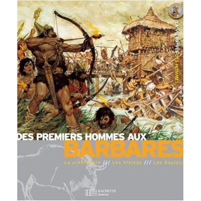 Pierre Brochard Des Premiers Hommes Aux Barbares : La Préhistoire, Les Vikings, Les Gaulois - Publicité Pierre Brochard Des Premiers Hommes Aux Barbares : La Préhistoire, Les Vikings, Les Gaulois - Publicité