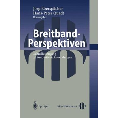 Jörg Eberspächer Breitband-Perspektiven: Schneller Zugang Zu Innovativen Anwendungen - Publicité Jörg Eberspächer Breitband-Perspektiven: Schneller Zugang Zu Innovativen Anwendungen - Publicité