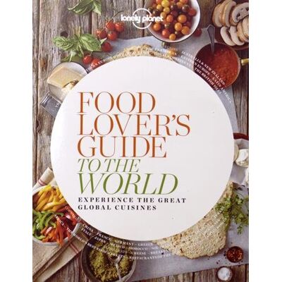 Lonely Planet Food Lover'S Guide To The World : Experience The Great Global Cuisines - Publicité Lonely Planet Food Lover'S Guide To The World : Experience The Great Global Cuisines - Publicité