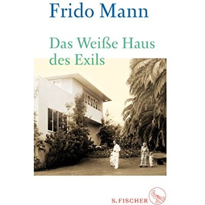 Frido Mann Das Weiße Haus Des Exils - Publicité Frido Mann Das Weiße Haus Des Exils - Publicité