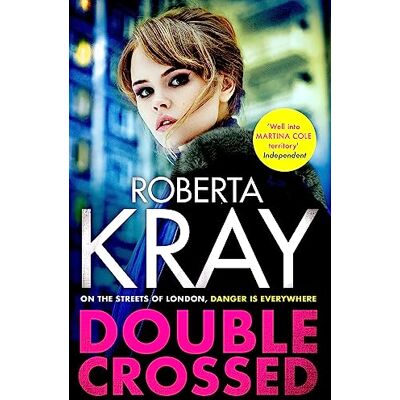 Roberta Kray Double Crossed: Gripping, Gritty And Unputdownable - The Best Gangland Crime Thriller You'Ll Read This Year - Publicité Roberta Kray Double Crossed: Gripping, Gritty And Unputdownable - The Best Gangland Crime Thriller You'Ll Read This Year - Publicité
