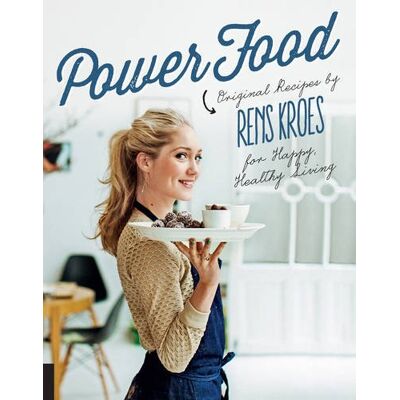 Power Food: Original Recipes By Rens Kroes For Happy Healthy Living - Publicité Power Food: Original Recipes By Rens Kroes For Happy Healthy Living - Publicité