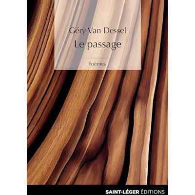 Géry Van Dessel Le Passage : Poèmes - Publicité Géry Van Dessel Le Passage : Poèmes - Publicité