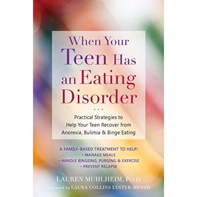 Lauren Muhlheim When Your Teen Has An Eating Disorder: Practical Strategies To Help Your Teen Recover From Anorexia, Bulimia, And Binge Eating - Publicité Lauren Muhlheim When Your Teen Has An Eating Disorder: Practical Strategies To Help Your Teen Recover From Anorexia, Bulimia, And Binge Eating - Publicité