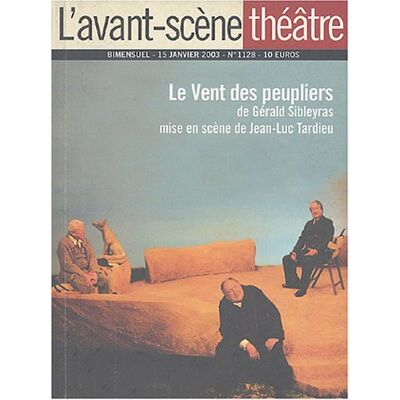 Gérald Sibleyras Avant-Scène Théâtre (L'), N° 1128. Le Vent Des Peupliers - Publicité Gérald Sibleyras Avant-Scène Théâtre (L'), N° 1128. Le Vent Des Peupliers - Publicité