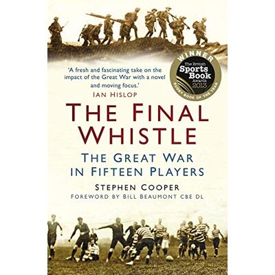 Cooper The Final Whistle: The Great War In Fifteen Players - Publicité Cooper The Final Whistle: The Great War In Fifteen Players - Publicité