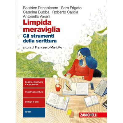 Limpida Meraviglia. Gli Strumenti Della Scrittura. Per Le Scuole Superiori. Con E-Book. Con Espansione Online - Publicité Limpida Meraviglia. Gli Strumenti Della Scrittura. Per Le Scuole Superiori. Con E-Book. Con Espansione Online - Publicité