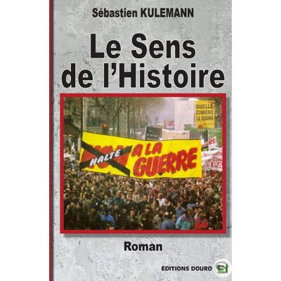 Sébastien Kulemann Le Sens De L'Histoire - Publicité Sébastien Kulemann Le Sens De L'Histoire - Publicité
