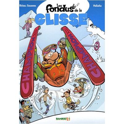 Maltaite, Eric; Cazenove, Christophe; Richez, Herve Les Fondus De La Glisse - Publicité Maltaite, Eric; Cazenove, Christophe; Richez, Herve Les Fondus De La Glisse - Publicité