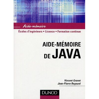 Vincent Granet Aide-Mémoire De Java : Écoles D'Ingénieurs, Licence, Formation Continue - Publicité Vincent Granet Aide-Mémoire De Java : Écoles D'Ingénieurs, Licence, Formation Continue - Publicité