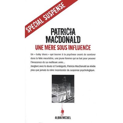 Patricia MacDonald Une Mère Sous Influence - Publicité Patricia MacDonald Une Mère Sous Influence - Publicité