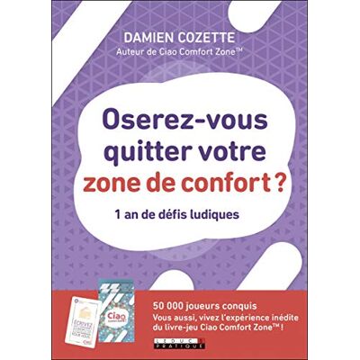 Damien Cozette Oserez-Vous Quitter Votre Zone De Confort ? : 1 An De Défis Ludiques - Publicité Damien Cozette Oserez-Vous Quitter Votre Zone De Confort ? : 1 An De Défis Ludiques - Publicité