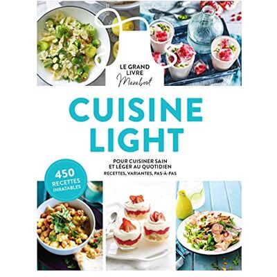Marabout Cuisine Light : Pour Cuisiner Sain Et Léger Au Quotidien, Recettes, Variantes, Pas À Pas : 450 Recettes Inratables - Publicité Marabout Cuisine Light : Pour Cuisiner Sain Et Léger Au Quotidien, Recettes, Variantes, Pas À Pas : 450 Recettes Inratables - Publicité