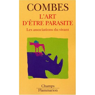 Claude Combes L'Art D'Être Parasite : Les Associations Du Vivant - Publicité Claude Combes L'Art D'Être Parasite : Les Associations Du Vivant - Publicité