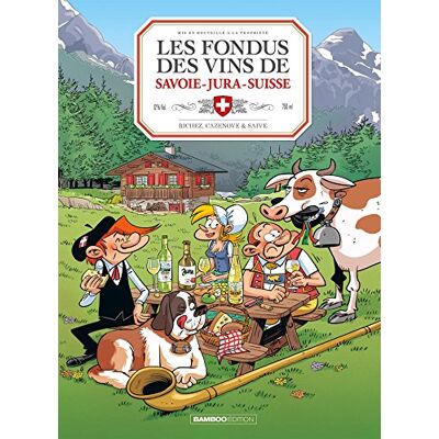 Les Fondus Des Vins De Savoie-Jura-Suisse - Publicité Les Fondus Des Vins De Savoie-Jura-Suisse - Publicité