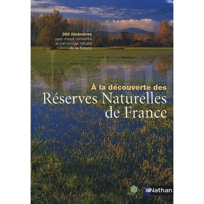 Françoise Mosse À La Découverte Des Réserves Naturelles De France : 350 Itinéraires Pour Mieux Connaître Le Patrimoine Naturel De France - Publicité Françoise Mosse À La Découverte Des Réserves Naturelles De France : 350 Itinéraires Pour Mieux Connaître Le Patrimoine Naturel De France - Publicité