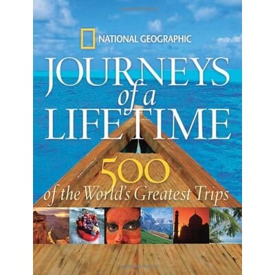 National Geographic Journeys Of A Lifetime: 500 Of The World'S Greatest Trips: 500 Of The Word'S Greatest Trips - Publicité National Geographic Journeys Of A Lifetime: 500 Of The World'S Greatest Trips: 500 Of The Word'S Greatest Trips - Publicité