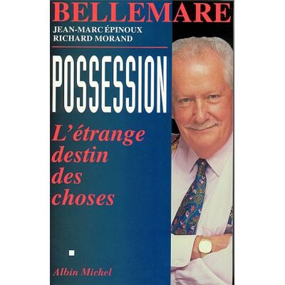 Pierre Bellemare Possession : L'Étrange Destin Des Choses - Publicité Pierre Bellemare Possession : L'Étrange Destin Des Choses - Publicité