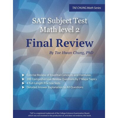 Chung PhD, Tae Hwan Sat Subject Test Math Level 2 Final Review - Publicité Chung PhD, Tae Hwan Sat Subject Test Math Level 2 Final Review - Publicité