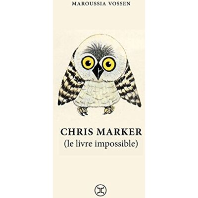 Maroussia Vossen Chris Marker (Le Livre Impossible) - Publicité Maroussia Vossen Chris Marker (Le Livre Impossible) - Publicité