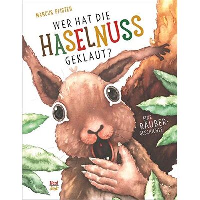 Marcus Pfister Wer Hat Die Haselnuss Geklaut? - Publicité Marcus Pfister Wer Hat Die Haselnuss Geklaut? - Publicité