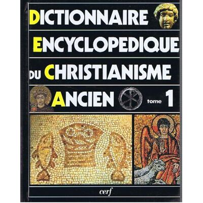 Collectif Dictionnaire Encyclopedique Du Christianisme Ancien. Volume 1, A-I - Publicité Collectif Dictionnaire Encyclopedique Du Christianisme Ancien. Volume 1, A-I - Publicité