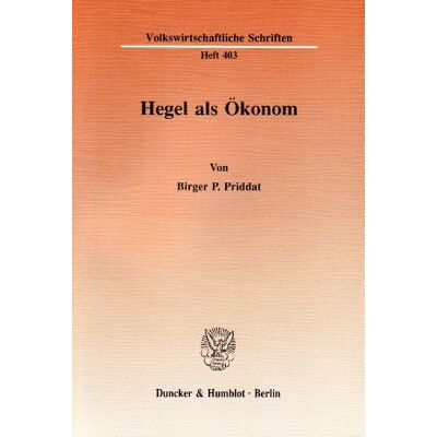 Priddat, Birger P. Hegel Als Ökonom. (Volkswirtschaftliche Schriften) - Publicité Priddat, Birger P. Hegel Als Ökonom. (Volkswirtschaftliche Schriften) - Publicité