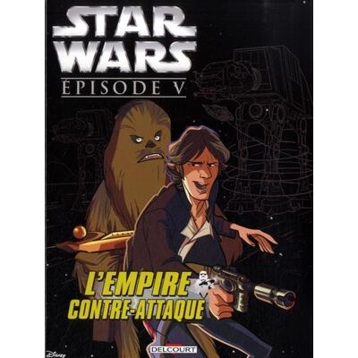 Collectif Star Wars. L'Empire Contre-Attaque : Épisode V - Publicité Collectif Star Wars. L'Empire Contre-Attaque : Épisode V - Publicité