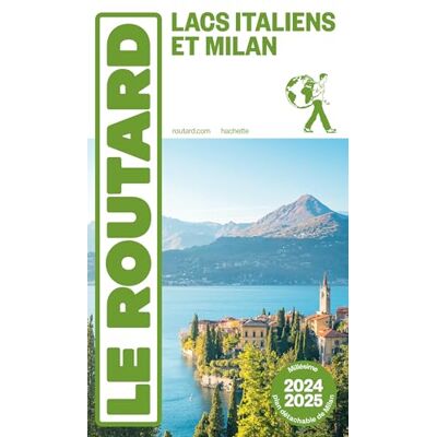 Le Routard Lacs Italiens Et Milan : 2024-2025 - Publicité Le Routard Lacs Italiens Et Milan : 2024-2025 - Publicité