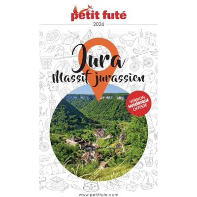 Petit Futé Jura, Massif Jurassien : 2024 - Publicité Petit Futé Jura, Massif Jurassien : 2024 - Publicité