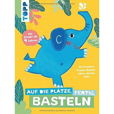 frechverlag Auf Die Plätze, Fertig, Basteln: 55 Kreative Kinder-Bastelideen Durchs Jahr. Covermotiv Mit Röckchen Zum Spielen - Publicité frechverlag Auf Die Plätze, Fertig, Basteln: 55 Kreative Kinder-Bastelideen Durchs Jahr. Covermotiv Mit Röckchen Zum Spielen - Publicité