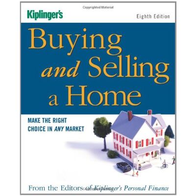 Kiplinger's Personal Finance Magazine Editors Kiplinger'S Buying And Selling A Home: Make The Right Choice In Any Market (Kiplinger'S Personal Finance) - Publicité Kiplinger's Personal Finance Magazine Editors Kiplinger'S Buying And Selling A Home: Make The Right Choice In Any Market (Kiplinger'S Personal Finance) - Publicité