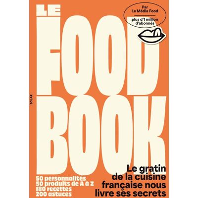 Thomas Guiavarch Le Food Book : Le Gratin De La Cuisine Française Nous Livre Ses Secrets : 50 Personnalités, 50 Produits De A À Z, 180 Recettes, 200 Astuces - Publicité Thomas Guiavarch Le Food Book : Le Gratin De La Cuisine Française Nous Livre Ses Secrets : 50 Personnalités, 50 Produits De A À Z, 180 Recettes, 200 Astuces - Publicité