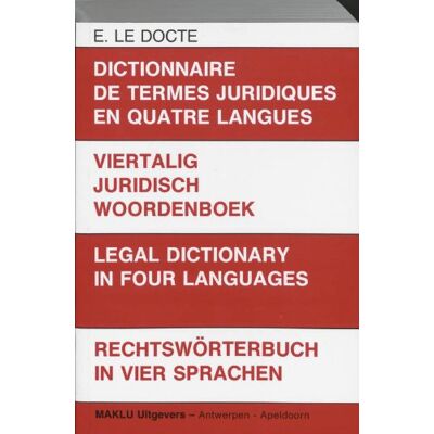 LEDOCTE Viertalig Juridisch Woordenboek Frans-Ne (Dictionnaire De Termes Juridiques En Quatre Langues = Viertalig Juridisch Woordenboek = Legal Dictionary In ... = Rechtsworterbuch In Vier Sprachten) - Publicité LEDOCTE Viertalig Juridisch Woordenboek Frans-Ne (Dictionnaire De Termes Juridiques En Quatre Langues = Viertalig Juridisch Woordenboek = Legal Dictionary In ... = Rechtsworterbuch In Vier Sprachten) - Publicité