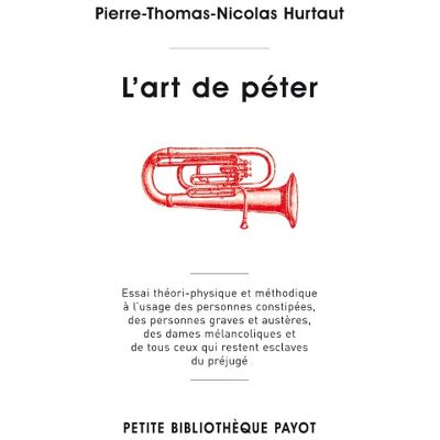 Pierre-Thomas-Nicolas Hurtaut L'Art De Péter : Essai Théori-Physique Et Méthodique À L'Usage Des Personnes Constipées, Des Personnes Graves Et Austères, Des Dames Mélancoliques Et De Tous Ceux Qui Restent Esclaves Du Préjugé - Publicité Pierre-Thomas-Nicolas Hurtaut L'Art De Péter : Essai Théori-Physique Et Méthodique À L'Usage Des Personnes Constipées, Des Personnes Graves Et Austères, Des Dames Mélancoliques Et De Tous Ceux Qui Restent Esclaves Du Préjugé - Publicité