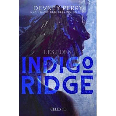 Devney Perry Les Eden. Vol. 1. Indigo Ridge - Publicité Devney Perry Les Eden. Vol. 1. Indigo Ridge - Publicité