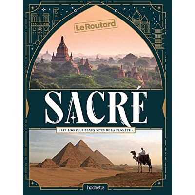 Le Routard Sacré : Les 100 Plus Beaux Sites De La Planète - Publicité Le Routard Sacré : Les 100 Plus Beaux Sites De La Planète - Publicité