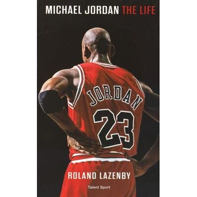 Roland Lazenby Michael Jordan : The Life - Publicité Roland Lazenby Michael Jordan : The Life - Publicité