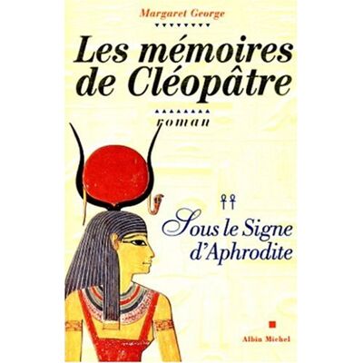 Margaret George Les Mémoires De Cléopâtre. Vol. 2. Sous Le Signe D'Aphrodite - Publicité Margaret George Les Mémoires De Cléopâtre. Vol. 2. Sous Le Signe D'Aphrodite - Publicité