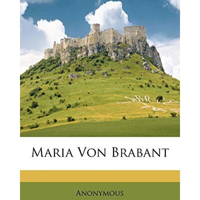Anonymous Maria Von Brabant - Publicité Anonymous Maria Von Brabant - Publicité
