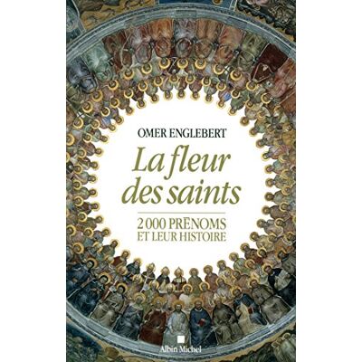 Omer Englebert La Fleur Des Saints : 2.000 Prénoms Et Leur Histoire - Publicité Omer Englebert La Fleur Des Saints : 2.000 Prénoms Et Leur Histoire - Publicité