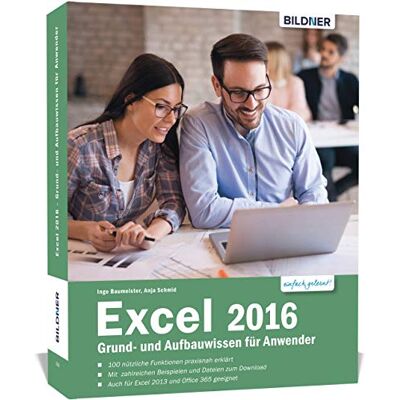 Inge Baumeister Excel 2016 Grund- Und Aufbauwissen Für Anwender: Schritt Für Schritt Vom Einsteiger Zum Excel-Profi! - Publicité Inge Baumeister Excel 2016 Grund- Und Aufbauwissen Für Anwender: Schritt Für Schritt Vom Einsteiger Zum Excel-Profi! - Publicité