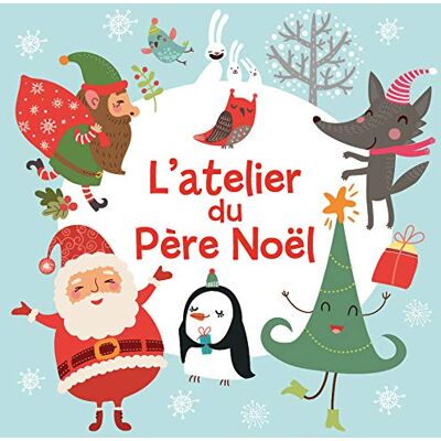 Collectif L'Atelier Du Père Noël - Publicité Collectif L'Atelier Du Père Noël - Publicité